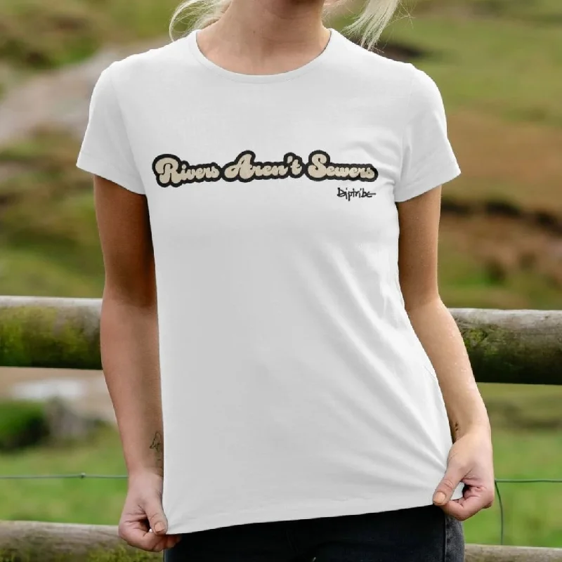 Slogan Women's Tee "RIVERS AREN'T SEWERS"